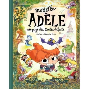 MORTELLE ADELE AU PAYS DES CONTES