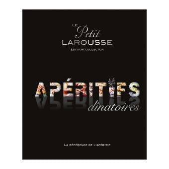 PETIT LAROUSSE DES APERITIFS