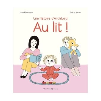 UNE HISTOIRE D’ARCHIBALD AU LIT