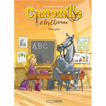 CAMOMILLE ET LES CHEVAUX 03 PONEY