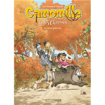 CAMOMILLE ET LES CHEVAUX 08 LA VIE