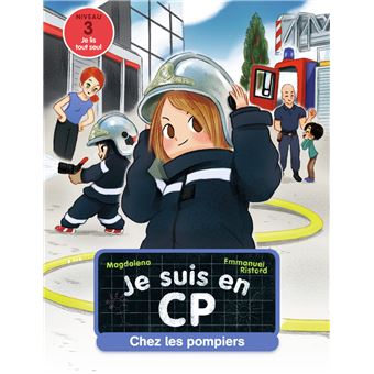 JE SUIS EN CP 13 CHEZ LES POMPIERS