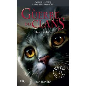 GUERRE DES CLANS II 02 LA DERNIERE