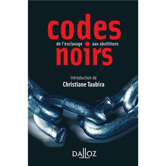 CODES NOIRS DE L'ESCLAVAGE AUX