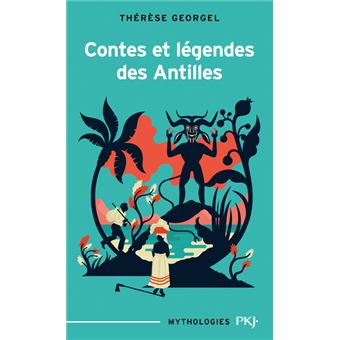 CONTES ET LEGENDES DES ANTILLES