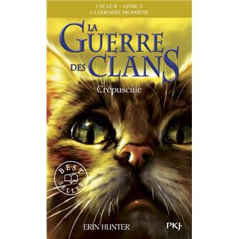 GUERRE DES CLANS II 05 LA DERNIERE