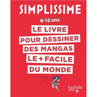 SIMPLISSIME  DESSINER LES MANGAS