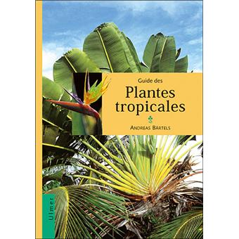 GUIDE PLANTES TROPICALES NED