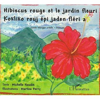 HIBISCUS ROUGE ET LE JARDIN FLEURI