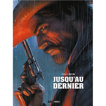 JUSQU'AU DERNIER HISTOIRE COMPLETE