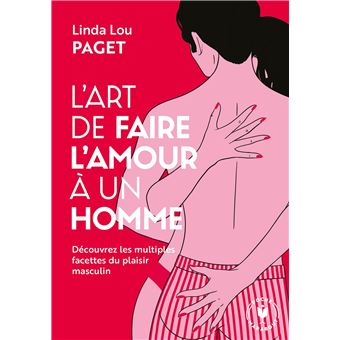 L'ART DE FAIRE L'AMOUR A UN HOMME