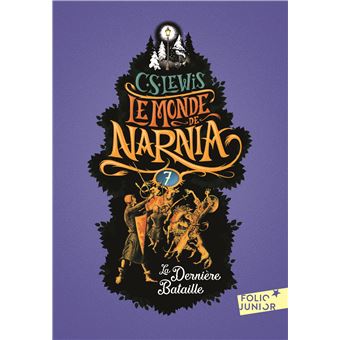 LE MONDE DE NARNIA 07 LA DERNIERE