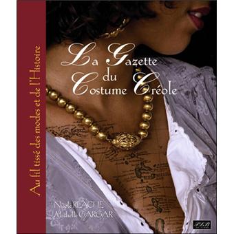 LA GAZETTE DU COSTUME CREOLE AU