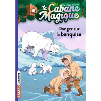 LA CABANE MAGIQUE 15 DANGER SUR LA