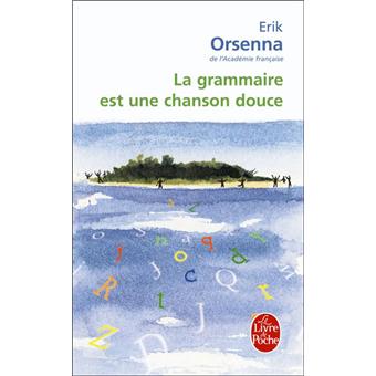 LA GRAMMAIRE EST UNE CHANSON DOUCE