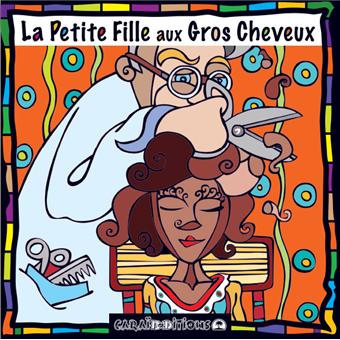 LA PETITE FILLE AUX GROS CHEVEUX