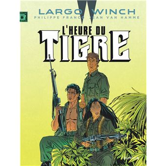 LARGO WINCH 08 L'HEURE DU TIGRE