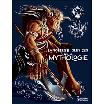 LAROUSSE JUNIOR DE LA MYTHOLOGIE