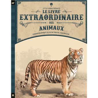 LE LIVRE EXTRAORDINAIRE DES ANIMAUX