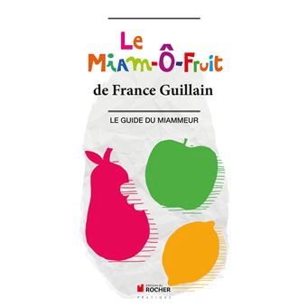 LE MIAM O FRUIT LE GUIDE DU