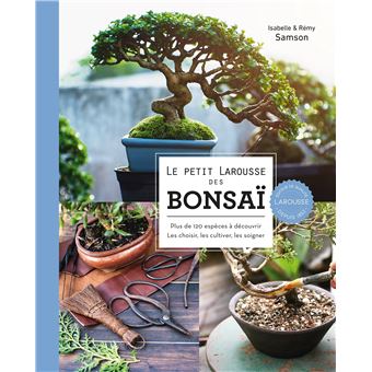 LE PETIT LAROUSSE DES BONSAI -
