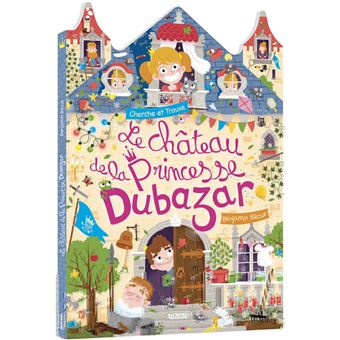 LE CHATEAU DE LA PRINCESSE DUBAZAR