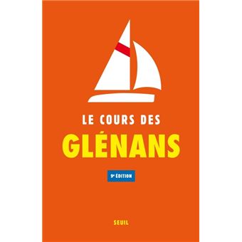LE COURS DES GLENANS - (9E EDITION)