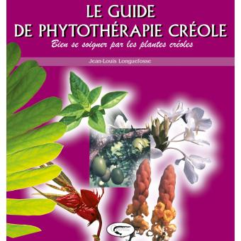 GUIDE DE PHYTOTHERAPIE CREOLE