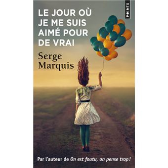LE JOUR OU JE ME SUIS AIME POUR DE