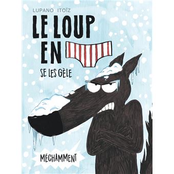 LE LOUP EN SLIP 02 SE LES GELE