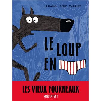 LE LOUP EN SLIP 01