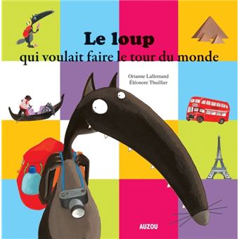 LE LOUP QUI VOULAIT FAIRE LE TOUR