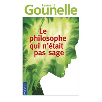 LE PHILOSOPHE QUI N'ETAIT PAS SAGE