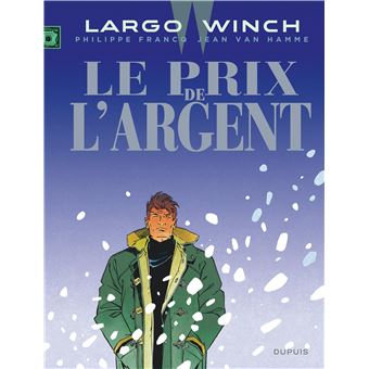 LARGO WINCH 13 LE PRIX DE L'ARGENT