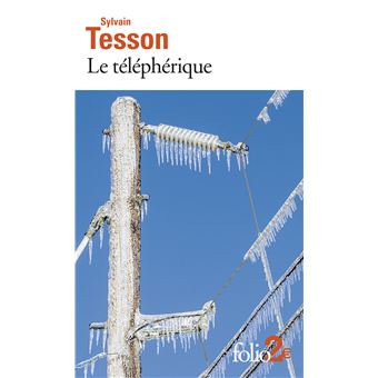 LE TELEPHERIQUE ET AUTRES NOUVELLES