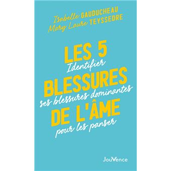 LES 5 BLESSURES DE L'AME -