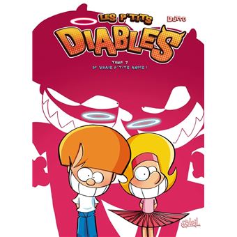 LES P’TITS DIABLES 07  DE VRAIS P