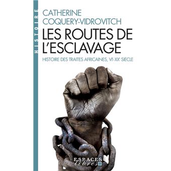 LES ROUTES DE L'ESCLAVAGE