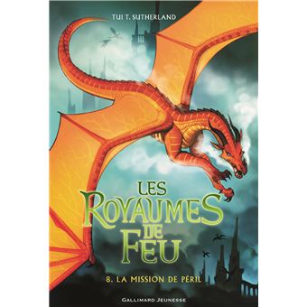 LES ROYAUMES DE FEU 08  LA MISSION