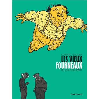 LES VIEUX FOURNEAUX 03 CELUI QUI