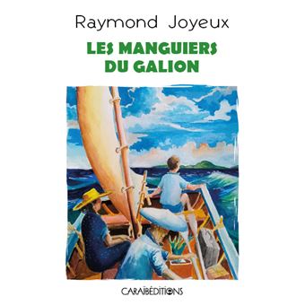 LES MANGUIERS DU GALION