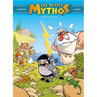 LES PETITS MYTHOS 01  FOUDRE A