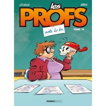 LES PROFS 19  NOTE TO BE