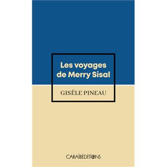 LES VOYAGES DE MERRY SISAL