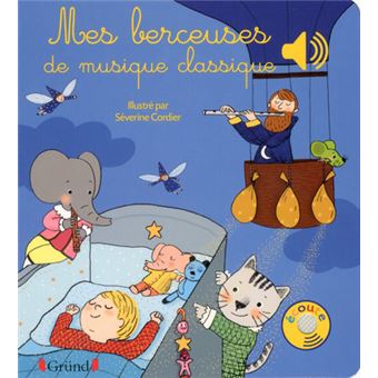 MES BERCEUSES DE MUSIQUE CLASSIQUE