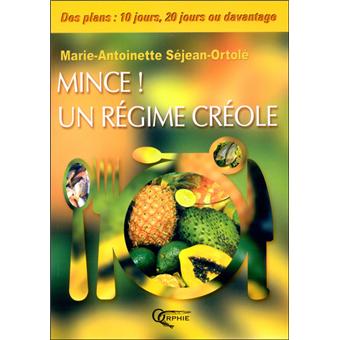 MINCE ! UN REGIME CREOLE NE 2017