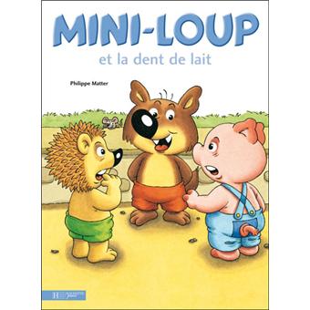 MINI-LOUP ET LA DENT DE LAIT