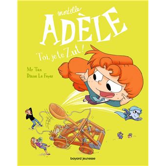 MORTELLE ADELE 18 TOI JE TE ZUT !
