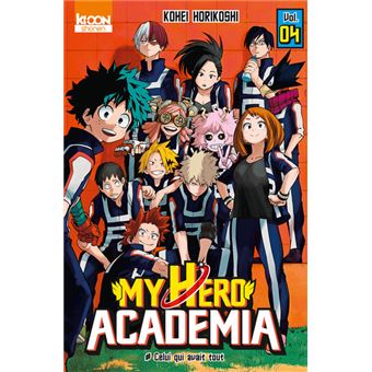 MY HERO ACADEMIA 04 CELUI QUI