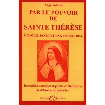 PAR LE POUVOIR DE SAINTE THERESE